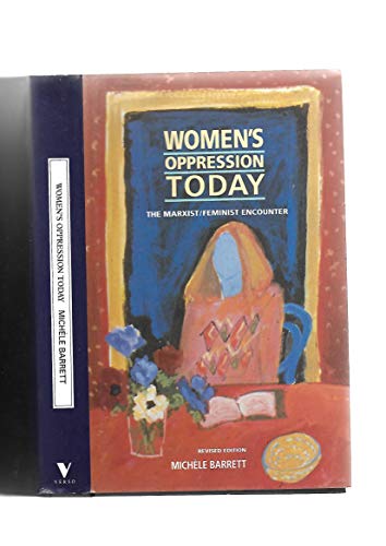 Beispielbild fr Women's Oppression Today: The Marxist/Feminist Encounter zum Verkauf von Anybook.com