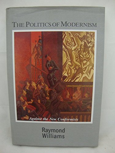 9780860912415: Politics of Modernism: Against the New Conformists