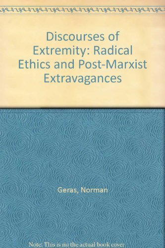 Discourses of Extremity : Radical Ethics and Post-Marxist Extravagance
