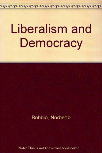 Liberalism and Democracy (9780860912699) by Norberto Bobbio; Martin Ryle