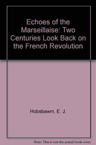 Echoes of the Marseillaise (9780860912828) by Eric J. Hobsbawm