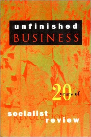 9780860913078: Unfinished Business: Twenty Years of Socialist Review