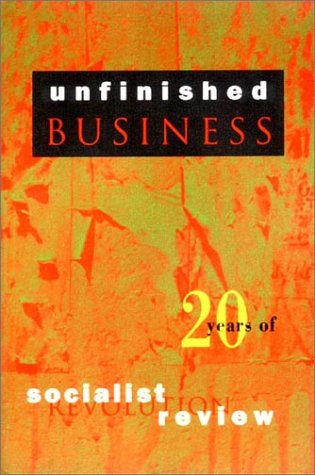 9780860913078: Unfinished Business: Twenty Years of Socialist Review (Haymarket)