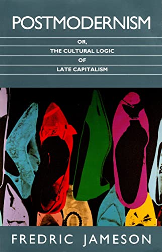 Postmodernism: Or, the Cultural Logic of Late Capitalism (9780860913146) by Jameson, Fredric