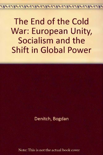 Beispielbild fr The End of the Cold War: European Unity, Socialism and the Shift in Global Power zum Verkauf von HALCYON BOOKS