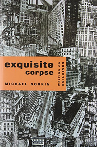9780860913238: The Exquisite Corpse: Writing on Buildings