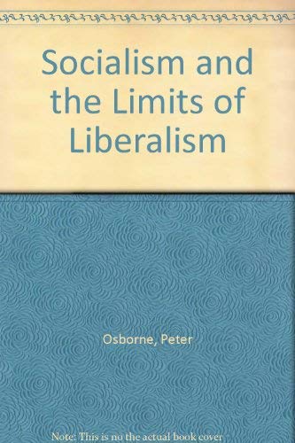 9780860913269: Socialism and the Limits of Liberalism