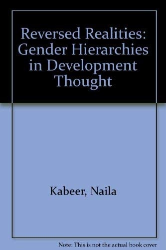 Reversed Realities: Gender Hierarchies in Development Thought (9780860913849) by Kabeer, Naila