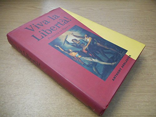 Beispielbild fr Viva la Libert!: Politics in Opera zum Verkauf von WorldofBooks