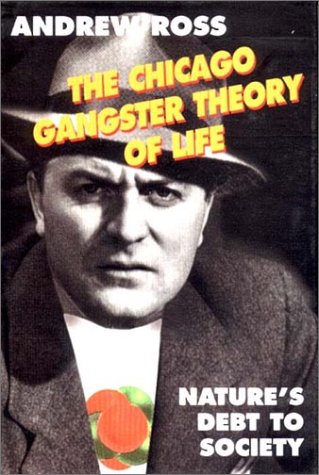 Imagen de archivo de The Chicago Gangster: Theory of Life Nature's Debt of Society a la venta por Pensees Bookshop