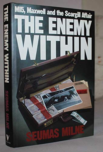 Beispielbild fr The Enemy Within: The Secret War Against the Miners zum Verkauf von WorldofBooks