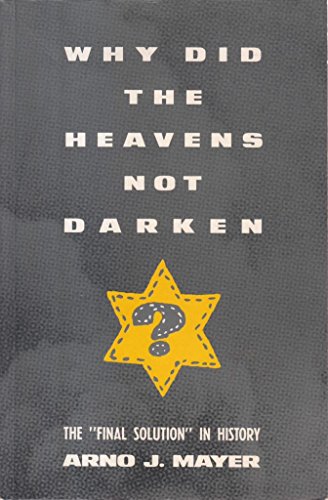 9780860915096: Why Did the Heavens Not Darken?: The "Final Solution" in History