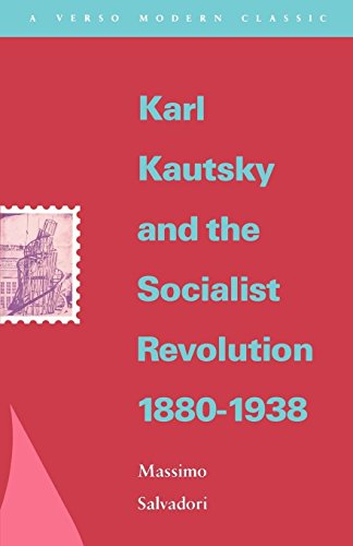 Stock image for Karl Kautsky and the Socialist Revolution 1880-1938 for sale by Blackwell's