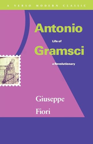 Beispielbild fr Antonio Gramsci: Life of a Revolutionary (Verso Modern Classics) zum Verkauf von AwesomeBooks