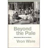 Imagen de archivo de Beyond the Pale : White Women, Racism and History a la venta por Better World Books