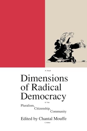 Stock image for Dimensions of Radical Democracy: Pluralism, Citizenship, Community (Phronesis Series) for sale by HPB-Red