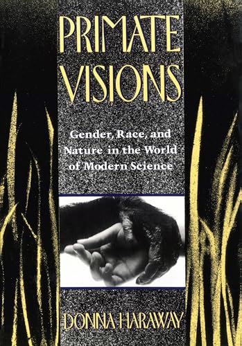 Stock image for Primate Visions : Gender, Race and Nature in the World of Modern Science for sale by Big River Books