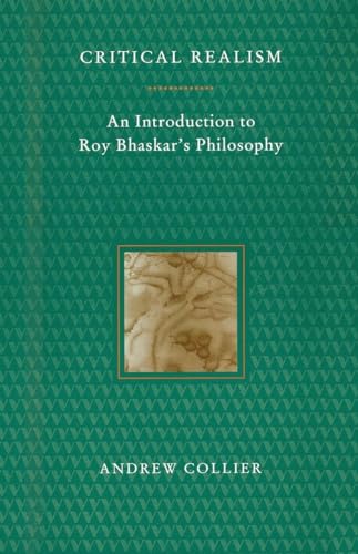 Critical Realism: An Introduction to Roy Bhaskar's Philosophy (9780860916024) by Collier, Andrew