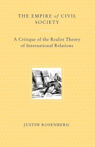 

The Empire of Civil Society: A Critique of the Realist Theory of International Relations