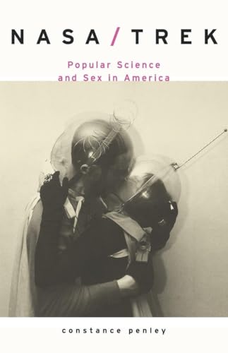 Stock image for NASA/Trek : Popular Science and Sex in America for sale by Better World Books: West