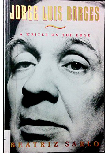 Imagen de archivo de Jorge Luis Borges : A Writer at the Edge a la venta por Better World Books