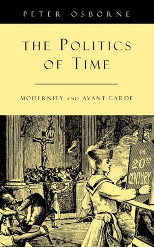 9780860916529: The Politics of Time: Modernity and Avant-Garde