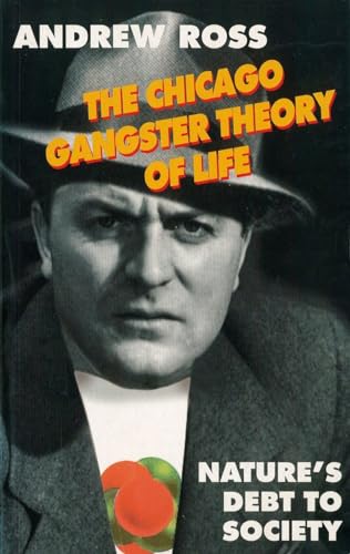 Beispielbild fr The Chicago Gangster Theory of Life: Nature  s Debt to Society zum Verkauf von WorldofBooks