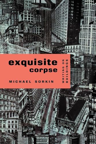 9780860916871: Exquisite Corpse: Writings on Buildings