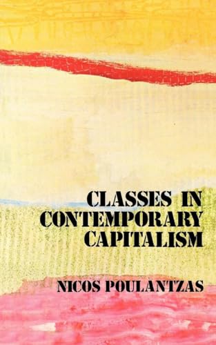 Beispielbild fr Classes in Contemporary Capitalism zum Verkauf von Blackwell's