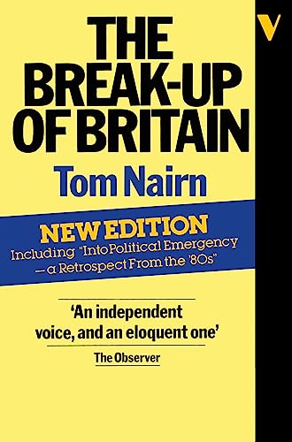 Stock image for The Break-Up of Britain: Crisis and Neo-Nationalism for sale by HPB-Emerald