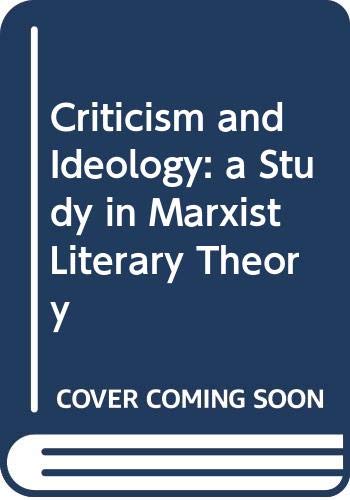 Beispielbild fr Criticism and Ideology: A Study in Marxist Literary Theory. zum Verkauf von Anybook.com