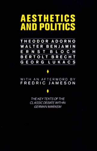 Beispielbild fr Aesthetics and Politics: Debates Between Bloch, Lukacs, Brecht, Benjamin, Adorno zum Verkauf von SecondSale