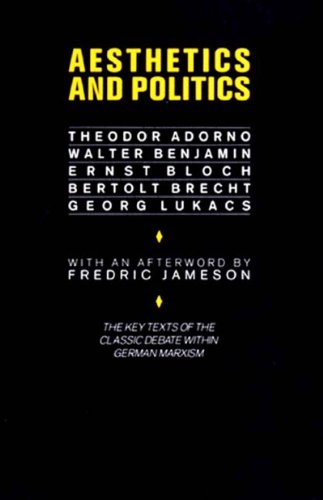 Stock image for Aesthetics and Politics: Debates Between Bloch, Lukacs, Brecht, Benjamin, Adorno for sale by SecondSale