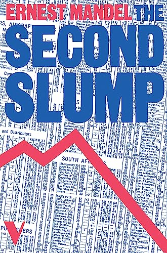 9780860917281: The Second Slump: Marxist Analysis of Recession in the Seventies