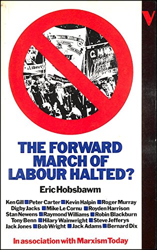 Beispielbild fr The Forward March of Labour Halted? zum Verkauf von Blackwell's