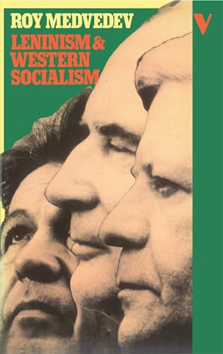 Leninism and Western Socialism (9780860917397) by Ð Ð¾Ð¹ ÐœÐµÐ´Ð²ÐµÐ´ÐµÐ²; Roy Aleksandrovich Medvedev