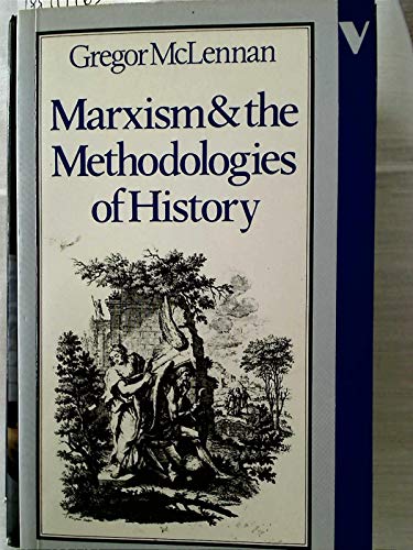 9780860917434: Marxism and the methodologies of history