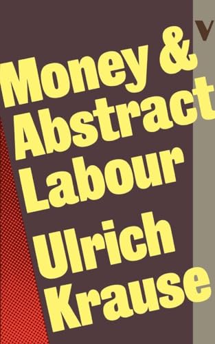 Imagen de archivo de Money and Abstract Labour: On the Analytical Foundations of Political Economy a la venta por HPB-Red