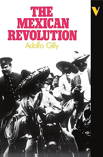 The Mexican Revolution (9780860917564) by Adolfo Gilly