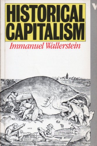 Beispielbild fr Historical Capitalism zum Verkauf von Half Price Books Inc.