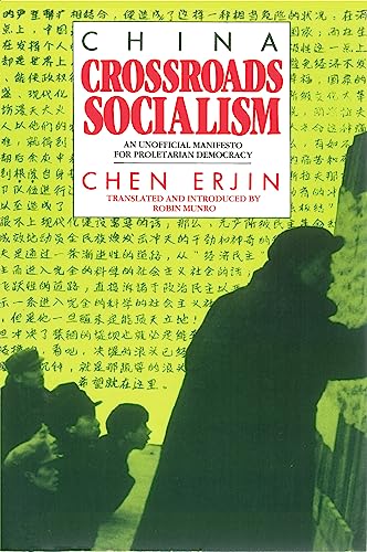 9780860917625: China: Crossroads Socialism: An Unofficial Manifesto for Proletarian Democracy