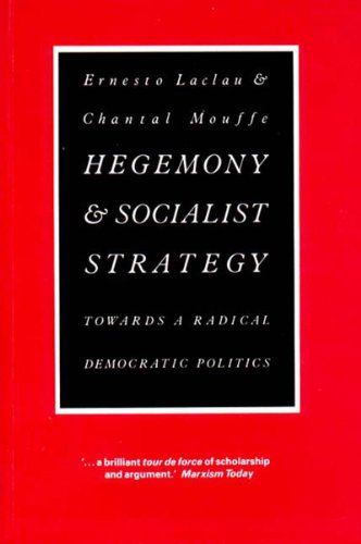 Beispielbild fr Hegemony and Socialist Strategy : Towards a Radical Democratic Politics zum Verkauf von Better World Books