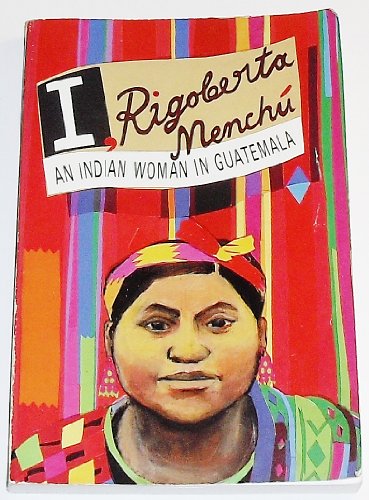 Imagen de archivo de I, Rigoberta Menchu: An Indian Woman in Guatemala a la venta por boyerbooks