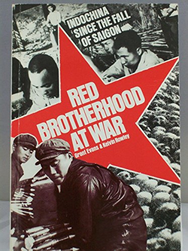 Red Brotherhood at War: Indochina Since the Fall of Saigon