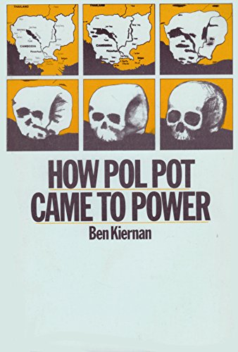 9780860918059: How Pol Pot Came to Power: A History of Communism in Kampuchea, 1930-1975