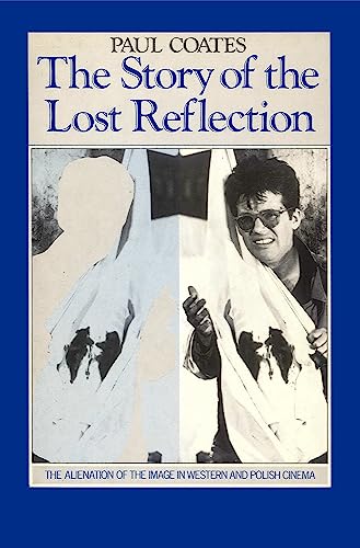 9780860918080: The Story of the Lost Reflection: The Alienation of the Image in Western and Polish Cinema