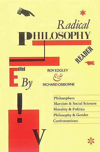 Stock image for Radical Philosophy Reader: Philosophers, Marxism & Social Sciences, Morality & Politics, Philosophy & Gender, Confrontations for sale by WorldofBooks