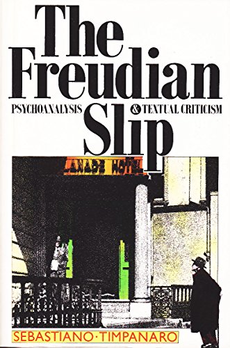 Stock image for Freudian Slip: Psychoanalysis and Textual Criticism for sale by WorldofBooks