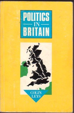 Stock image for Politics in Britain: An Introduction Leys, Colin for sale by Langdon eTraders