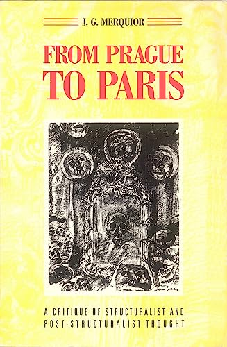 Beispielbild fr From Prague to Paris: A Critique of Structuralist and Post-Structuralist Thought zum Verkauf von Half Price Books Inc.